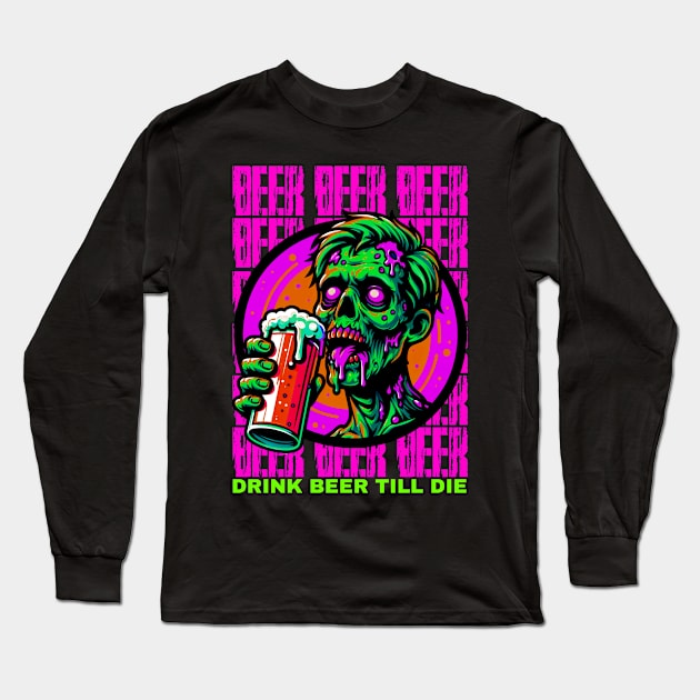 Beer till die Long Sleeve T-Shirt by Asu Tropis